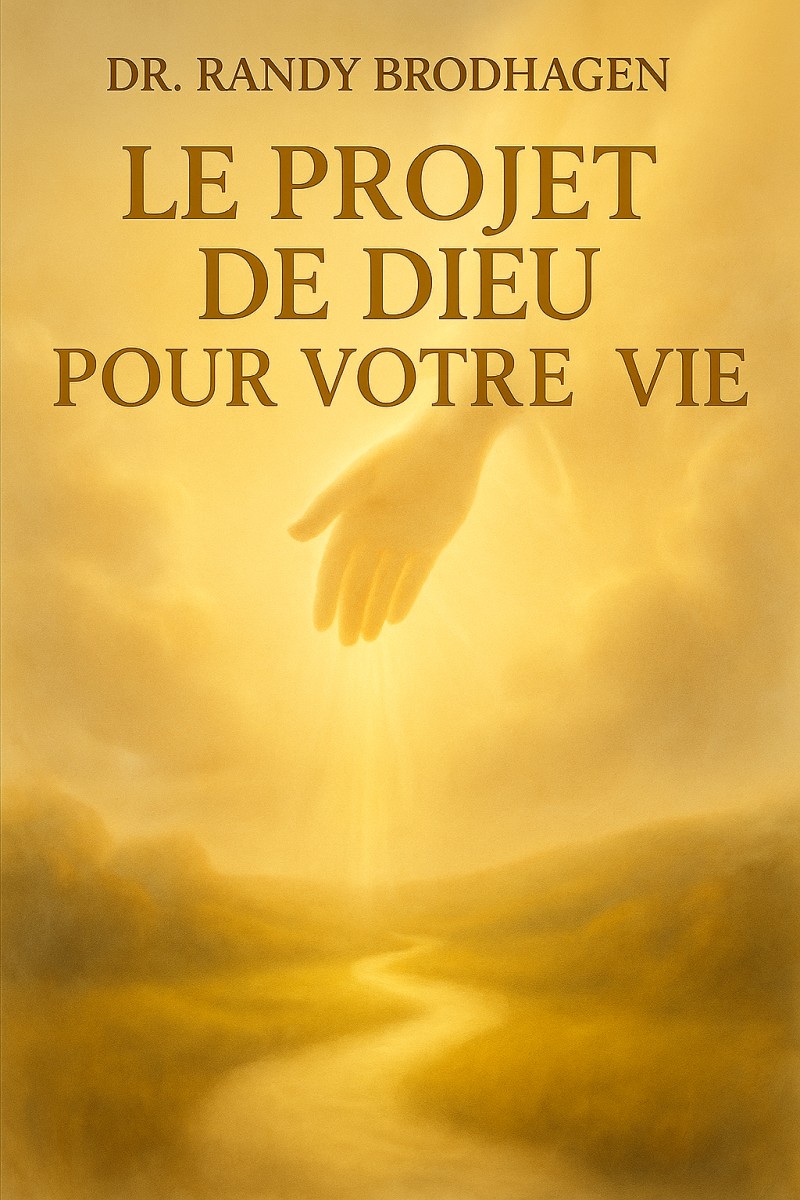 Le Projet de Dieu Pour Votre Vie