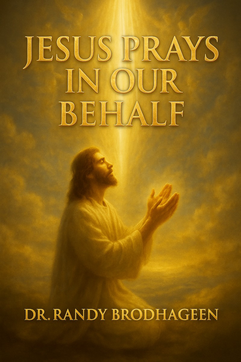 Jesus Prays In Our Behalf