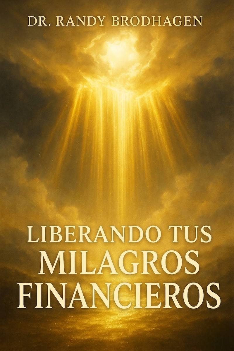 Liberando Su Milagro Financiero