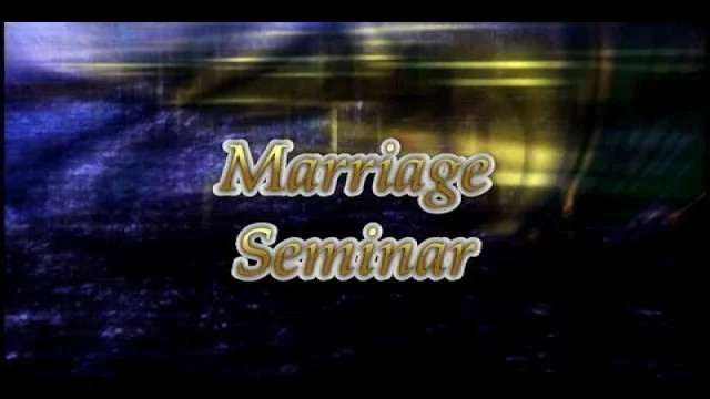 Couples Seminar Part 1